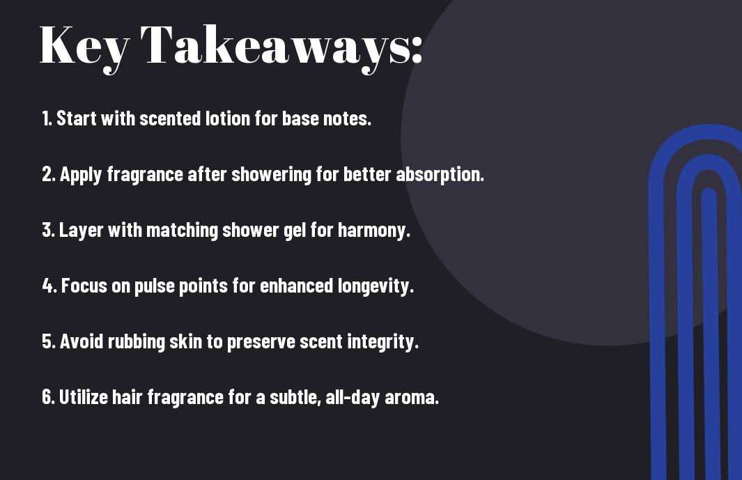 Key Takeaways: 7 Layering Tips for a Long-Lasting Fragrance