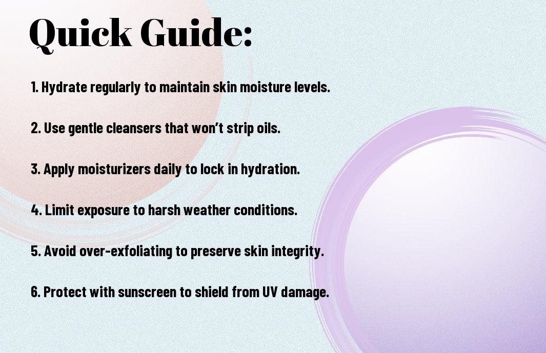 Quick Guide: How to Protect Your Skin’s Natural Barrier.